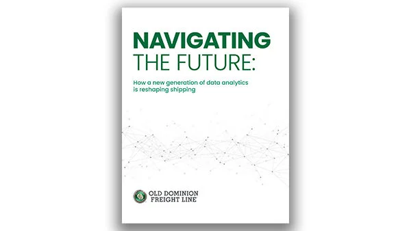 Cover of Old Dominion Freight Line report titled Navigating the Future about data analytics in shipping.